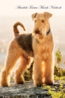 Airedale Terrier March Notebook Airedale Terrier Record, Log, Diary, Special Memories, to Do List, Academic Notepad, Scrapbook & More - Book