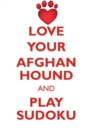 Love Your Afghan Hound and Play Sudoku Afghan Hound Sudoku Level 1 of 15 - Book