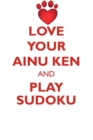 Love Your Ainu Ken and Play Sudoku Ainu Ken Sudoku Level 1 of 15 - Book