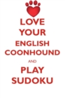 Love Your English Coonhound and Play Sudoku American English Coonhound Sudoku Level 1 of 15 - Book