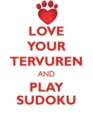 Love Your Tervuren and Play Sudoku Belgian Tervuren Shepherd Sudoku Level 1 of 15 - Book