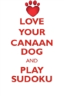 Love Your Canaan Dog and Play Sudoku Canaan Dog Sudoku Level 1 of 15 - Book