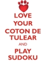 Love Your Coton de Tulear and Play Sudoku Coton de Tulear Sudoku Level 1 of 15 - Book