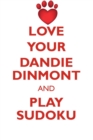 Love Your Dandie Dinmont and Play Sudoku Dandie Dinmont Terrier Sudoku Level 1 of 15 - Book