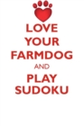 Love Your Farmdog and Play Sudoku Danish Swedish Farmdog Sudoku Level 1 of 15 - Book