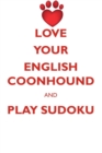 Love Your English Coonhound and Play Sudoku English Coonhound Sudoku Level 1 of 15 - Book