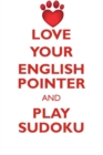 Love Your English Pointer and Play Sudoku English Pointer Sudoku Level 1 of 15 - Book
