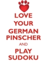 Love Your German Pinscher and Play Sudoku German Pinscher Sudoku Level 1 of 15 - Book