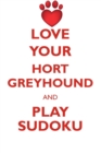 Love Your Hort Greyhound and Play Sudoku Hort Greyhound Sudoku Level 1 of 15 - Book