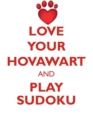 Love Your Hovawart and Play Sudoku Hovawart Sudoku Level 1 of 15 - Book