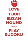 Love Your Ibizan Hound and Play Sudoku Ibizan Hound Sudoku Level 1 of 15 - Book