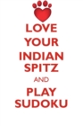 Love Your Indian Spitz and Play Sudoku Indian Spitz Sudoku Level 1 of 15 - Book