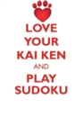Love Your Kai Ken and Play Sudoku Kai Ken Sudoku Level 1 of 15 - Book