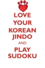 Love Your Korean Jindo and Play Sudoku Korean Jindo Sudoku Level 1 of 15 - Book