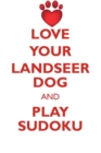 Love Your Landseer Dog and Play Sudoku Landseer Dog Sudoku Level 1 of 15 - Book