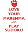 Love Your Maremma and Play Sudoku Maremma Shepherd Sudoku Level 1 of 15 - Book