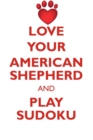 Love Your American Shepherd and Play Sudoku Miniature American Shepherd Sudoku Level 1 of 15 - Book