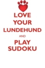 Love Your Lundehund and Play Sudoku Norwegian Lundehund Sudoku Level 1 of 15 - Book