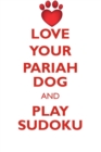 Love Your Pariah Dog and Play Sudoku Pariah Dog Sudoku Level 1 of 15 - Book
