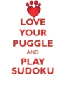 Love Your Puggle and Play Sudoku Puggle Sudoku Level 1 of 15 - Book