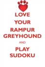 Love Your Rampur Greyhound and Play Sudoku Rampur Greyhound Sudoku Level 1 of 15 - Book