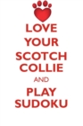 Love Your Scotch Collie and Play Sudoku Scotch Collie Sudoku Level 1 of 15 - Book