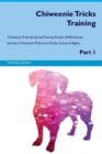 Chiweenie Tricks Training Chiweenie Tricks & Games Training Tracker & Workbook. Includes : Chiweenie Multi-Level Tricks, Games & Agility. Part 1 - Book