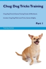Chug Dog Tricks Training Chug Dog Tricks & Games Training Tracker & Workbook. Includes : Chug Dog Multi-Level Tricks, Games & Agility. Part 1 - Book