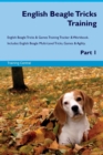 English Beagle Tricks Training English Beagle Tricks & Games Training Tracker & Workbook. Includes : English Beagle Multi-Level Tricks, Games & Agility. Part 1 - Book