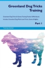 Greenland Dog Tricks Training Greenland Dog Tricks & Games Training Tracker & Workbook. Includes : Greenland Dog Multi-Level Tricks, Games & Agility. Part 1 - Book
