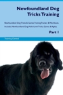 Newfoundland Dog Tricks Training Newfoundland Dog Tricks & Games Training Tracker & Workbook. Includes : Newfoundland Dog Multi-Level Tricks, Games & Agility. Part 1 - Book