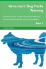 Greenland Dog Tricks Training Greenland Dog Tricks & Games Training Tracker & Workbook. Includes : Greenland Dog Multi-Level Tricks, Games & Agility. Part 2 - Book