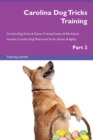 Carolina Dog Tricks Training Carolina Dog Tricks & Games Training Tracker & Workbook. Includes : Carolina Dog Multi-Level Tricks, Games & Agility. Part 3 - Book