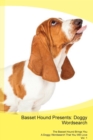 Basset Hound Presents : Doggy Wordsearch the Basset Hound Brings You a Doggy Wordsearch That You Will Love Vol. 1 - Book