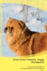 Chow Chow Presents : Doggy Wordsearch the Chow Chow Brings You a Doggy Wordsearch That You Will Love Vol. 1 - Book