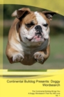 Continental Bulldog Presents : Doggy Wordsearch the Continental Bulldog Brings You a Doggy Wordsearch That You Will Love Vol. 1 - Book