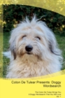 Coton de Tulear Presents : Doggy Wordsearch the Coton de Tulear Brings You a Doggy Wordsearch That You Will Love Vol. 1 - Book