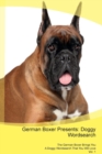 German Boxer Presents : Doggy Wordsearch  The German Boxer Brings You A Doggy Wordsearch That You Will Love Vol. 1 - Book