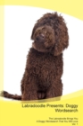 Labradoodle Presents : Doggy Wordsearch the Labradoodle Brings You a Doggy Wordsearch That You Will Love Vol. 1 - Book