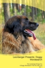Leonberger Presents : Doggy Wordsearch the Leonberger Brings You a Doggy Wordsearch That You Will Love Vol. 1 - Book