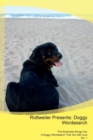Rottweiler Presents : Doggy Wordsearch the Rottweiler Brings You a Doggy Wordsearch That You Will Love Vol. 1 - Book