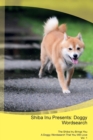 Shiba Inu Presents : Doggy Wordsearch the Shiba Inu Brings You a Doggy Wordsearch That You Will Love Vol. 1 - Book