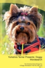 Yorkshire Terrier Presents : Doggy Wordsearch the Yorkshire Terrier Brings You a Doggy Wordsearch That You Will Love Vol. 1 - Book