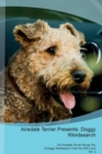 Airedale Terrier Presents : Doggy Wordsearch the Airedale Terrier Brings You a Doggy Wordsearch That You Will Love! Vol. 2 - Book