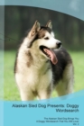 Alaskan Sled Dog Presents : Doggy Wordsearch the Alaskan Sled Dog Brings You a Doggy Wordsearch That You Will Love! Vol. 2 - Book