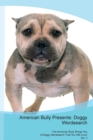 American Bully Presents : Doggy Wordsearch the American Bully Brings You a Doggy Wordsearch That You Will Love! Vol. 2 - Book