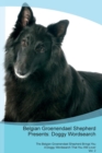 Belgian Groenendael Shepherd Presents : Doggy Wordsearch the Belgian Groenendael Shepherd Brings You a Doggy Wordsearch That You Will Love! Vol. 2 - Book