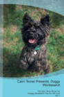 Cairn Terrier Presents : Doggy Wordsearch  The Cairn Terrier Brings You A Doggy Wordsearch That You Will Love! Vol. 2 - Book