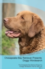 Chesapeake Bay Retriever Presents : Doggy Wordsearch the Chesapeake Bay Retriever Brings You a Doggy Wordsearch That You Will Love! Vol. 2 - Book
