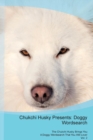 Chukchi Husky Presents : Doggy Wordsearch the Chukchi Husky Brings You a Doggy Wordsearch That You Will Love! Vol. 2 - Book